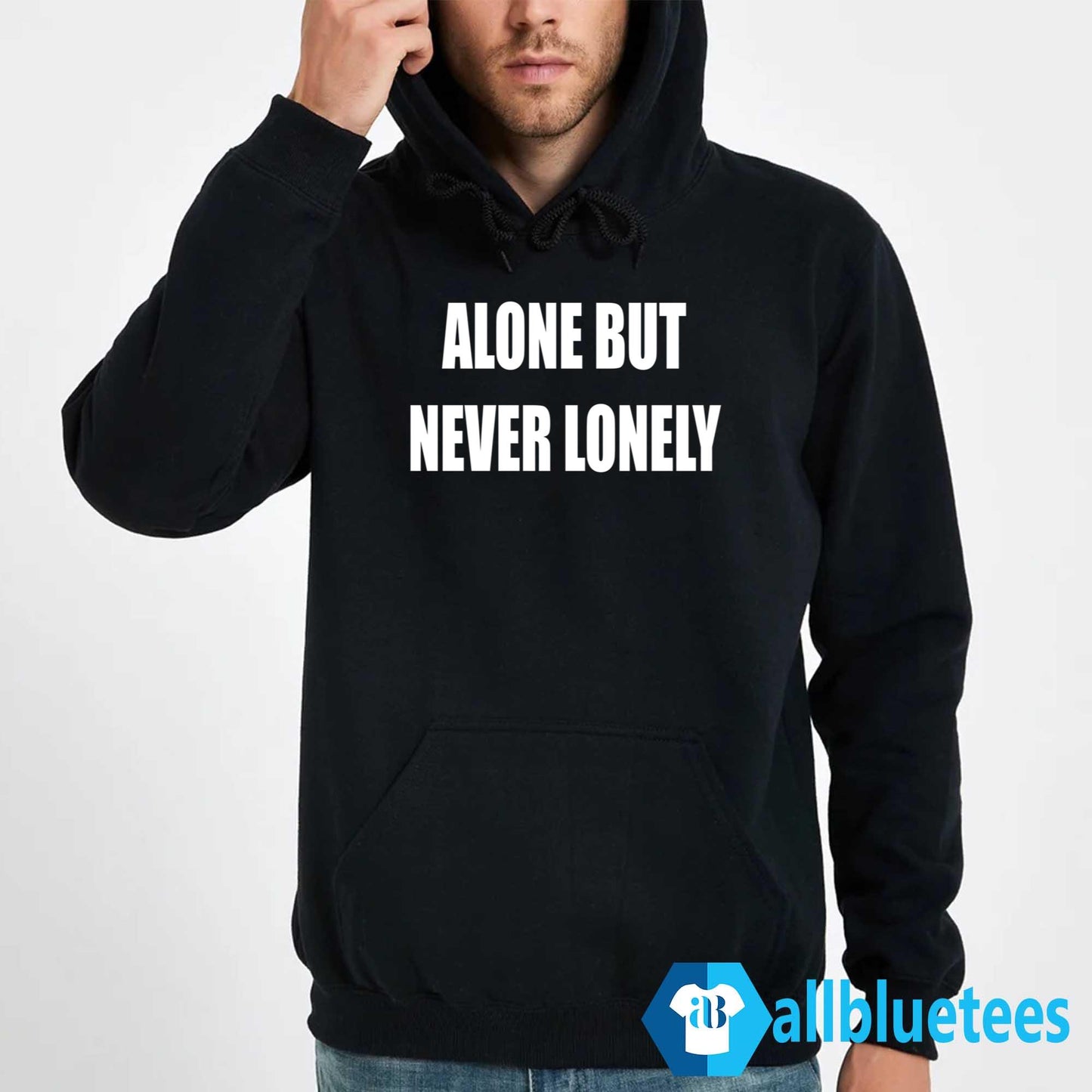 Alone But Never Lonely Shirt