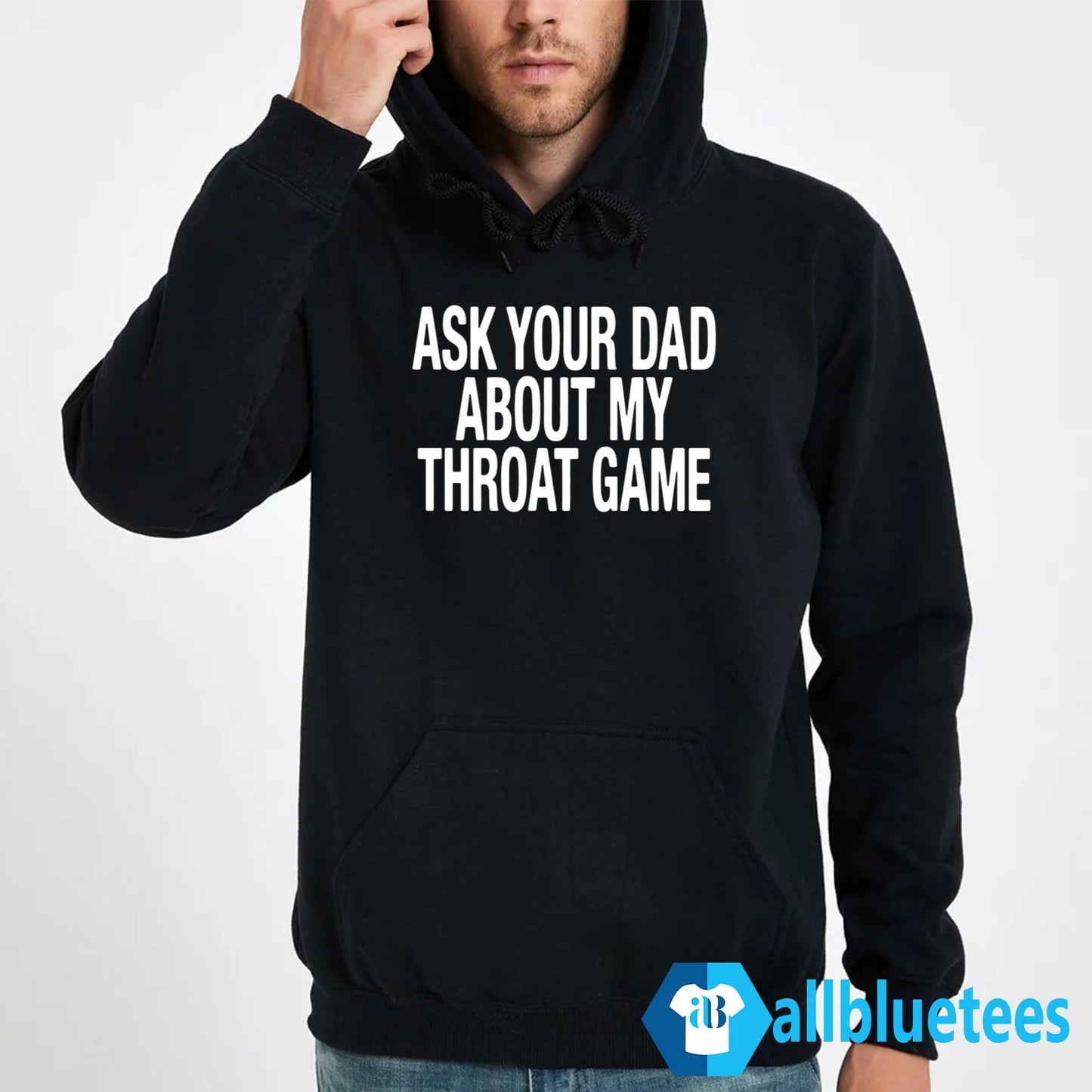 Ask Your Dad About My Throat Game Shirt