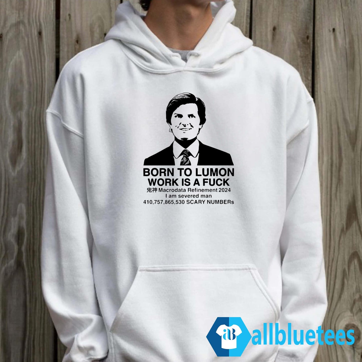 Born To Lumon Work Is A Fuck Shirt