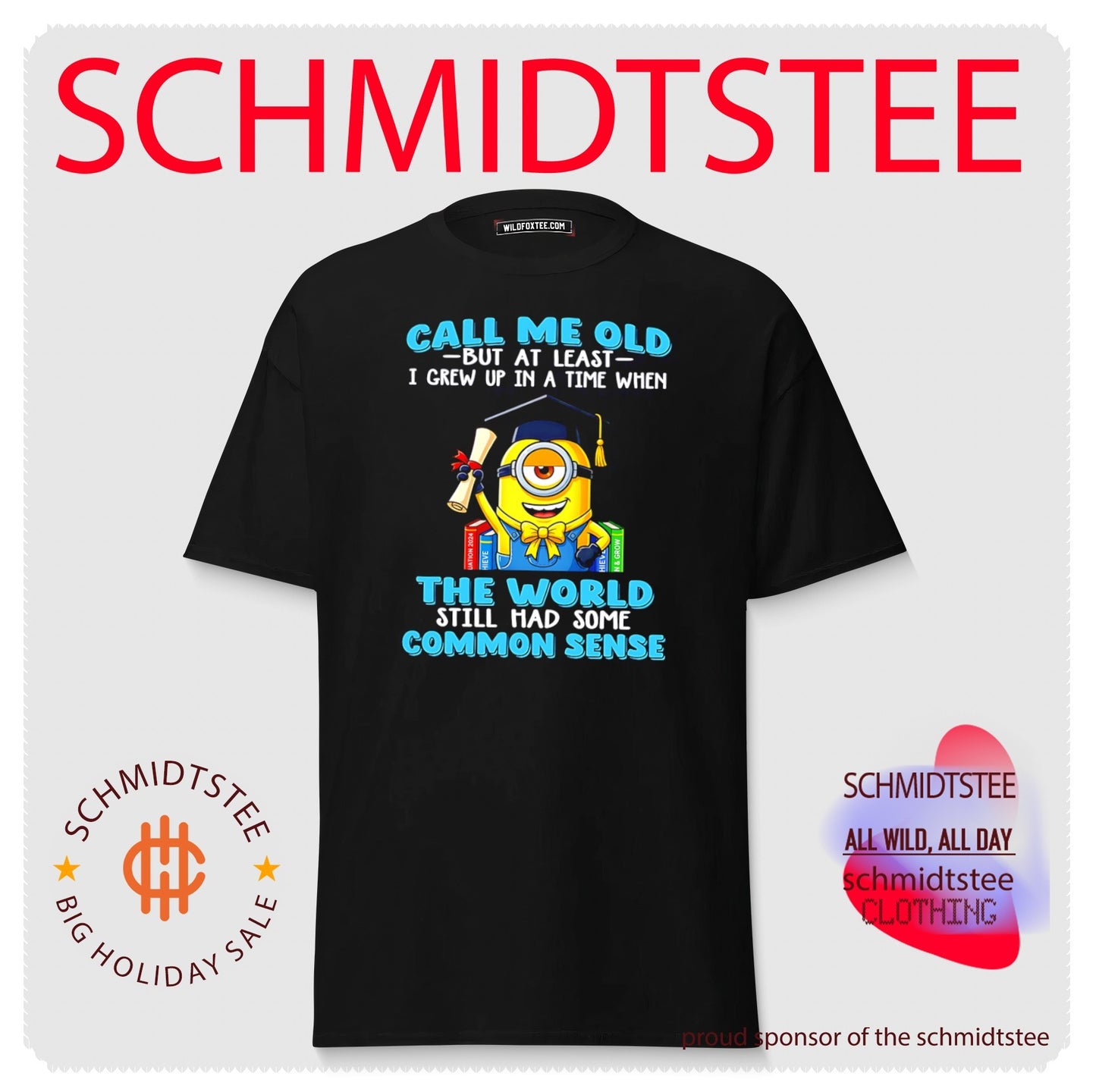 Call me old but at least I grew up in a time when the world Minion shirt