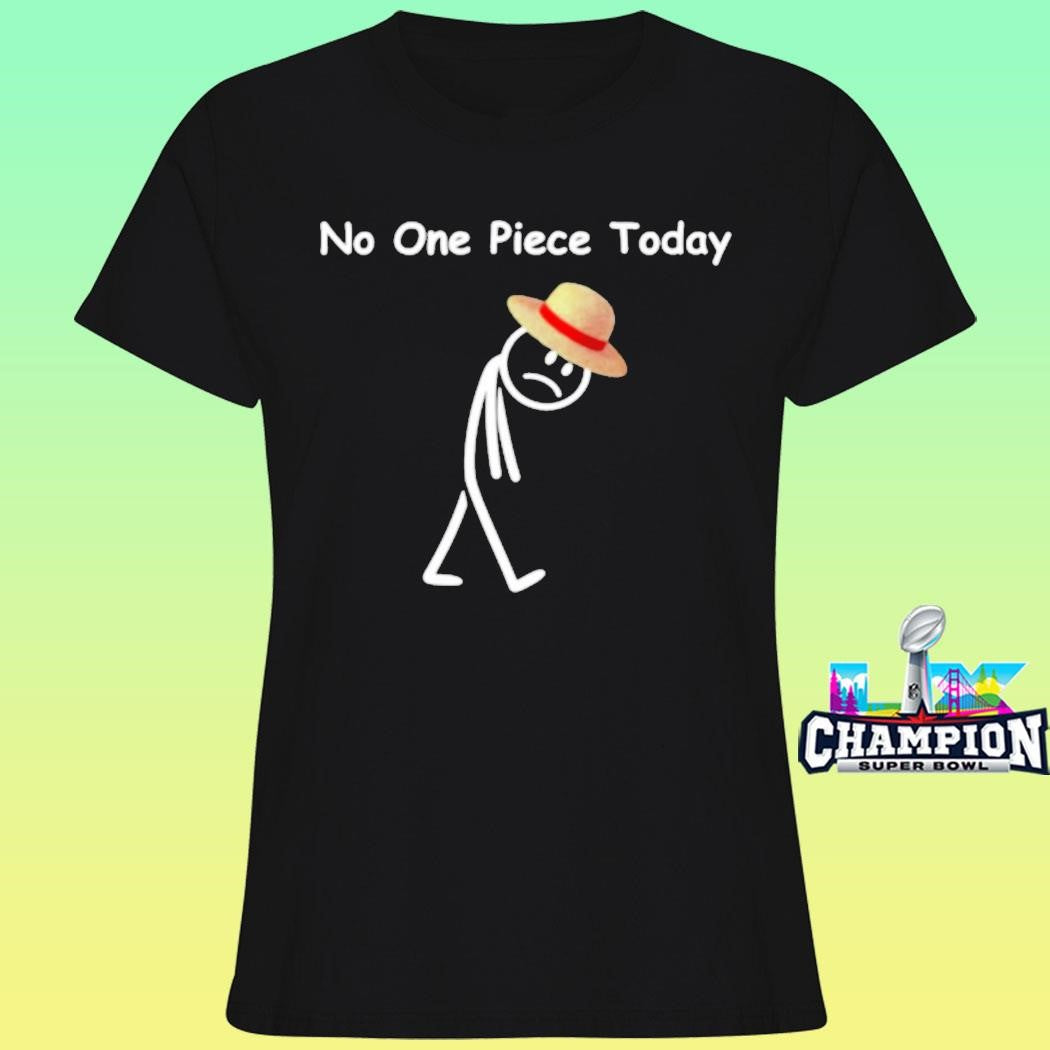 Chopsticks Man Luffy No One Piece Today Shirt