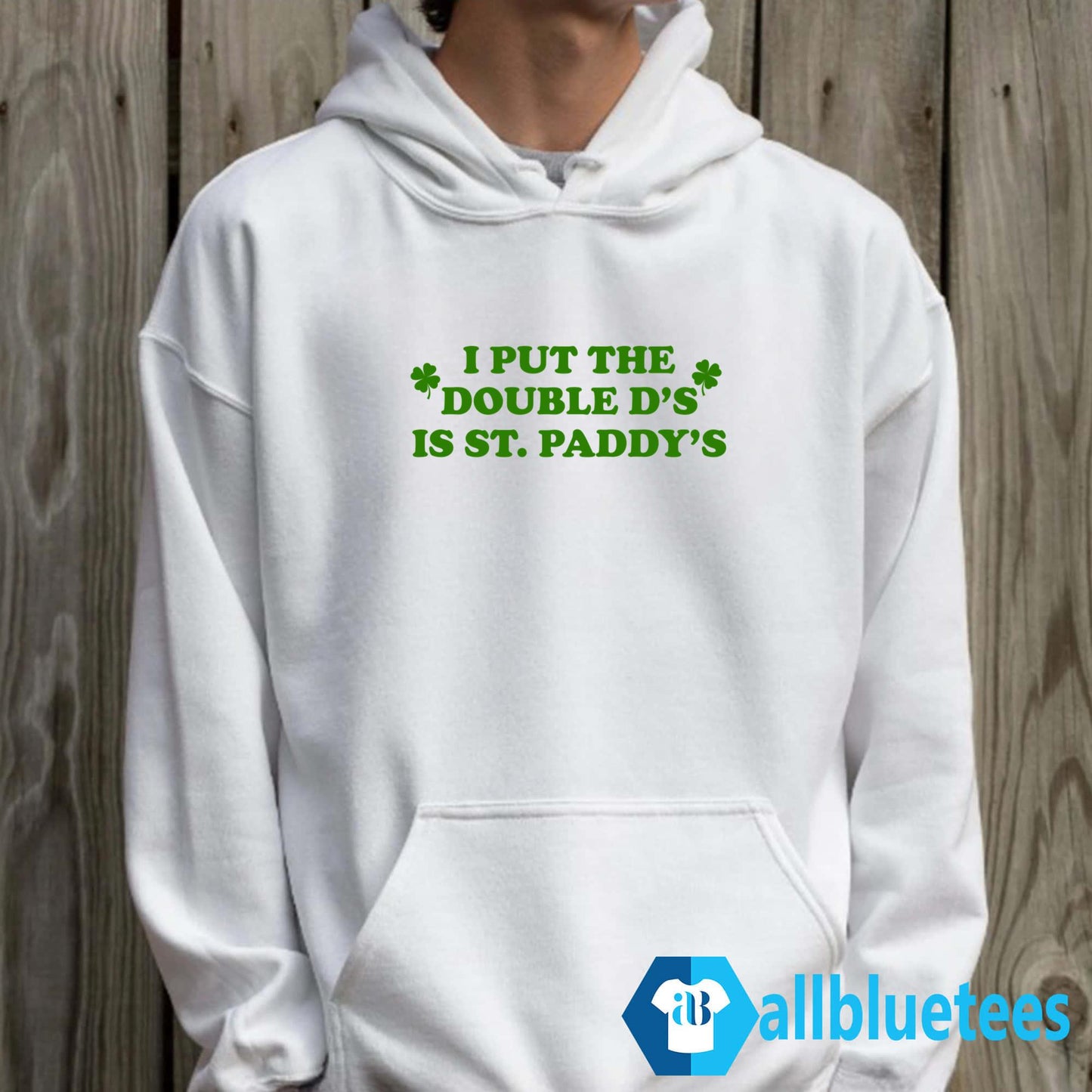 I Put The Double D’s In St. Paddy’s T-Shirt