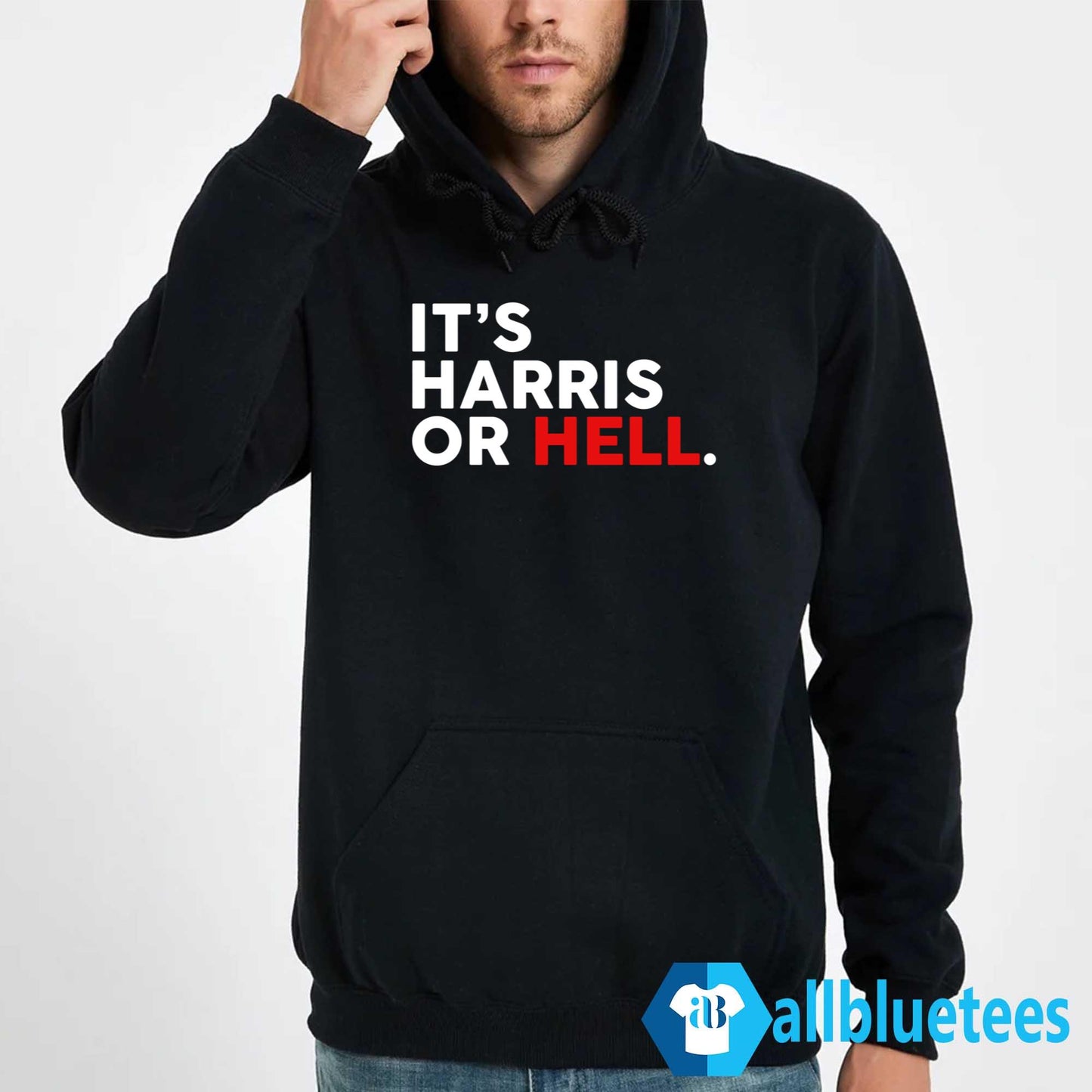 It’s Harris Or Hell Shirt