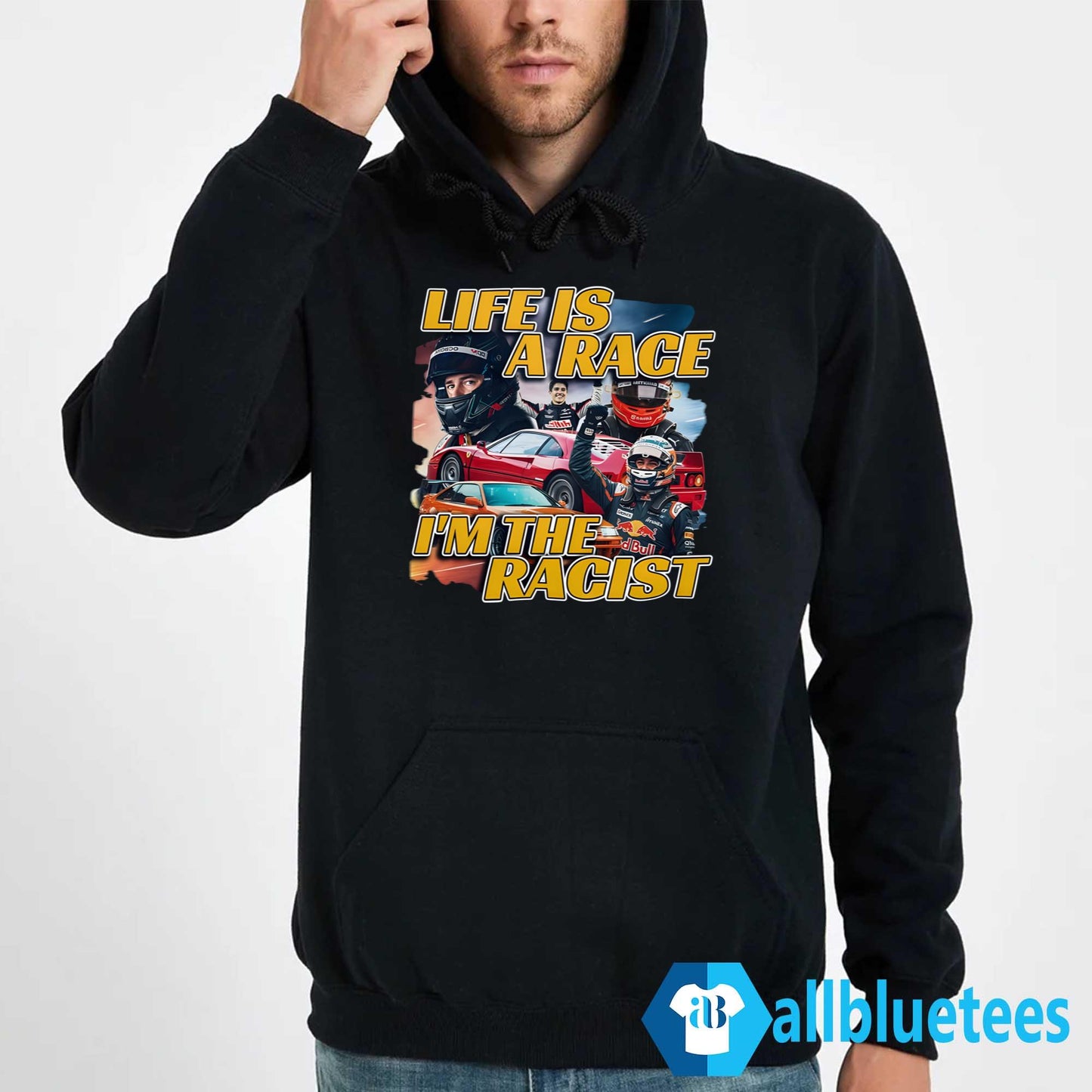 Life Is A Race I’m The Racist Shirt