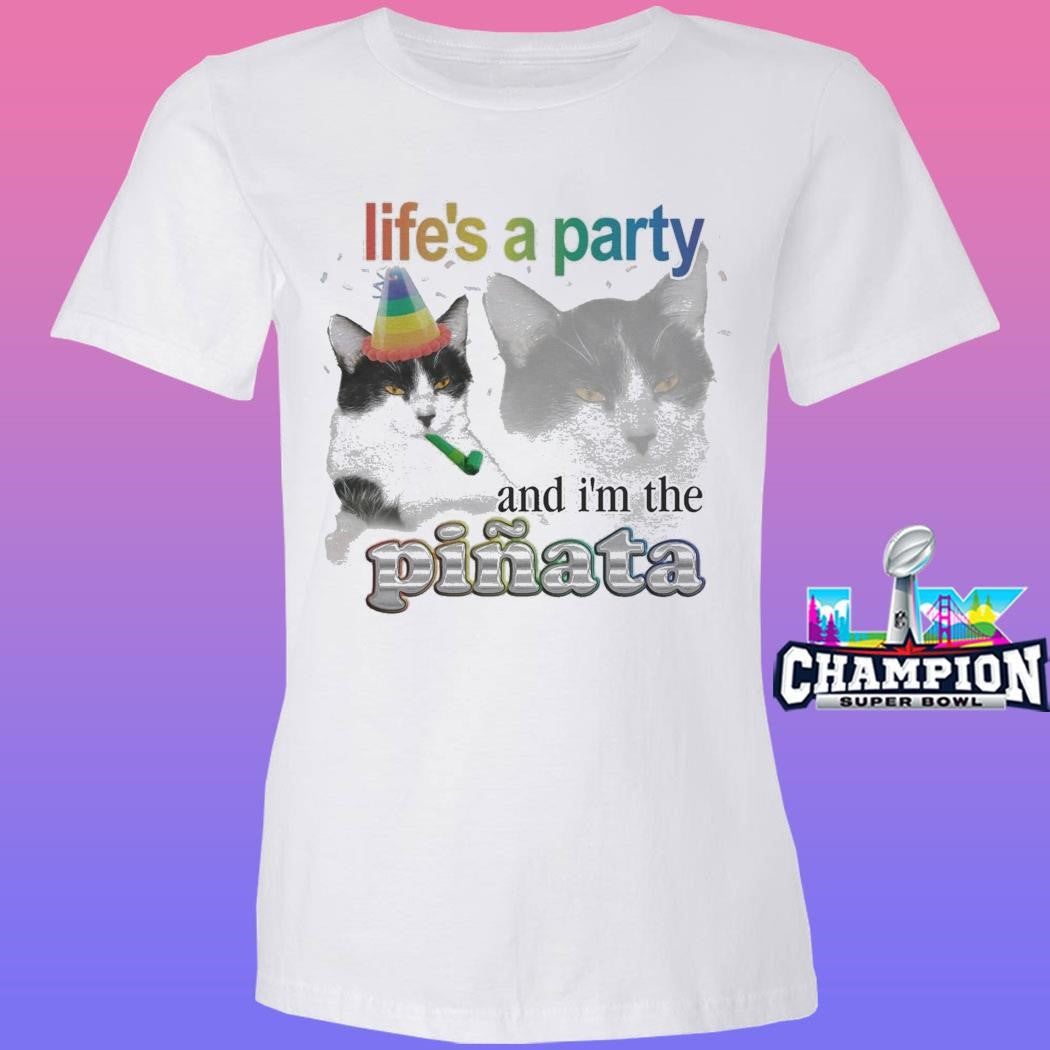 Life’s A Party And I’m The Piñata Cat Shirt