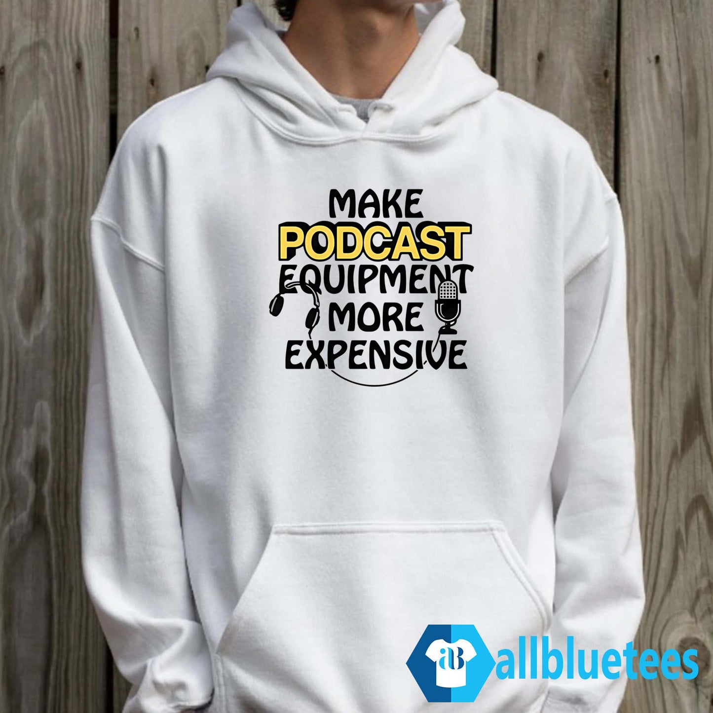 Make Podcast Equipment More Expensive Shirt