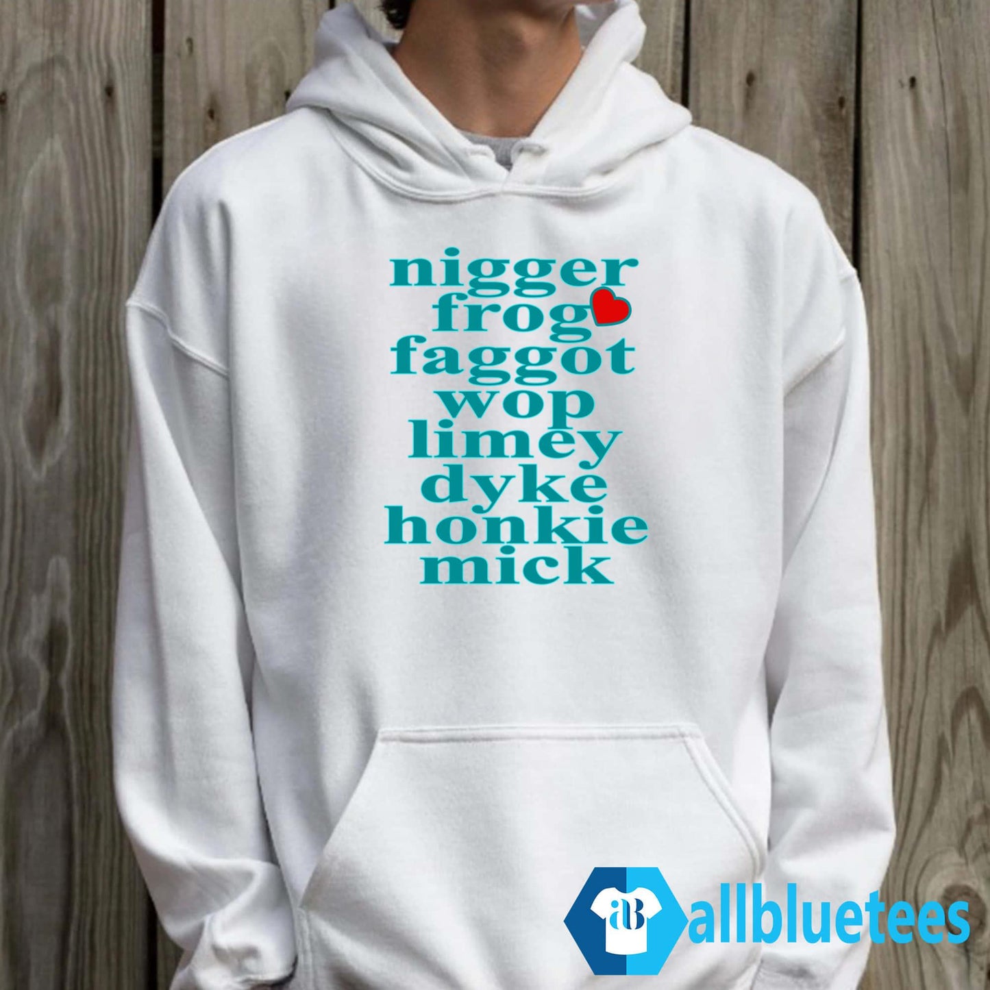 Nigger Frog Faggot Wop Limey Dyke Honkie Mick Shirt