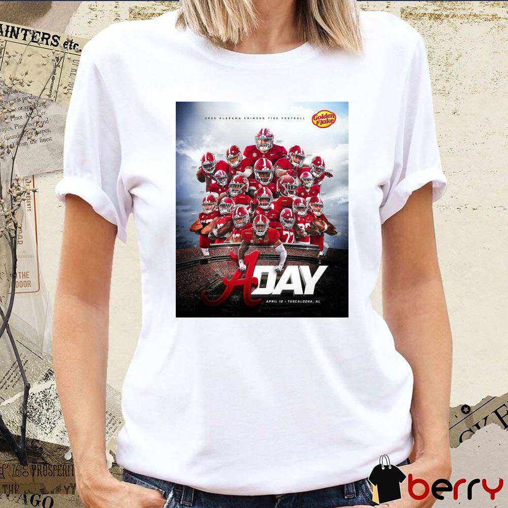 2025 Alabama Crimson Tide football Golden Flake A-Day April 12 2025 Tuscaloosa AL Poster t-shirt
