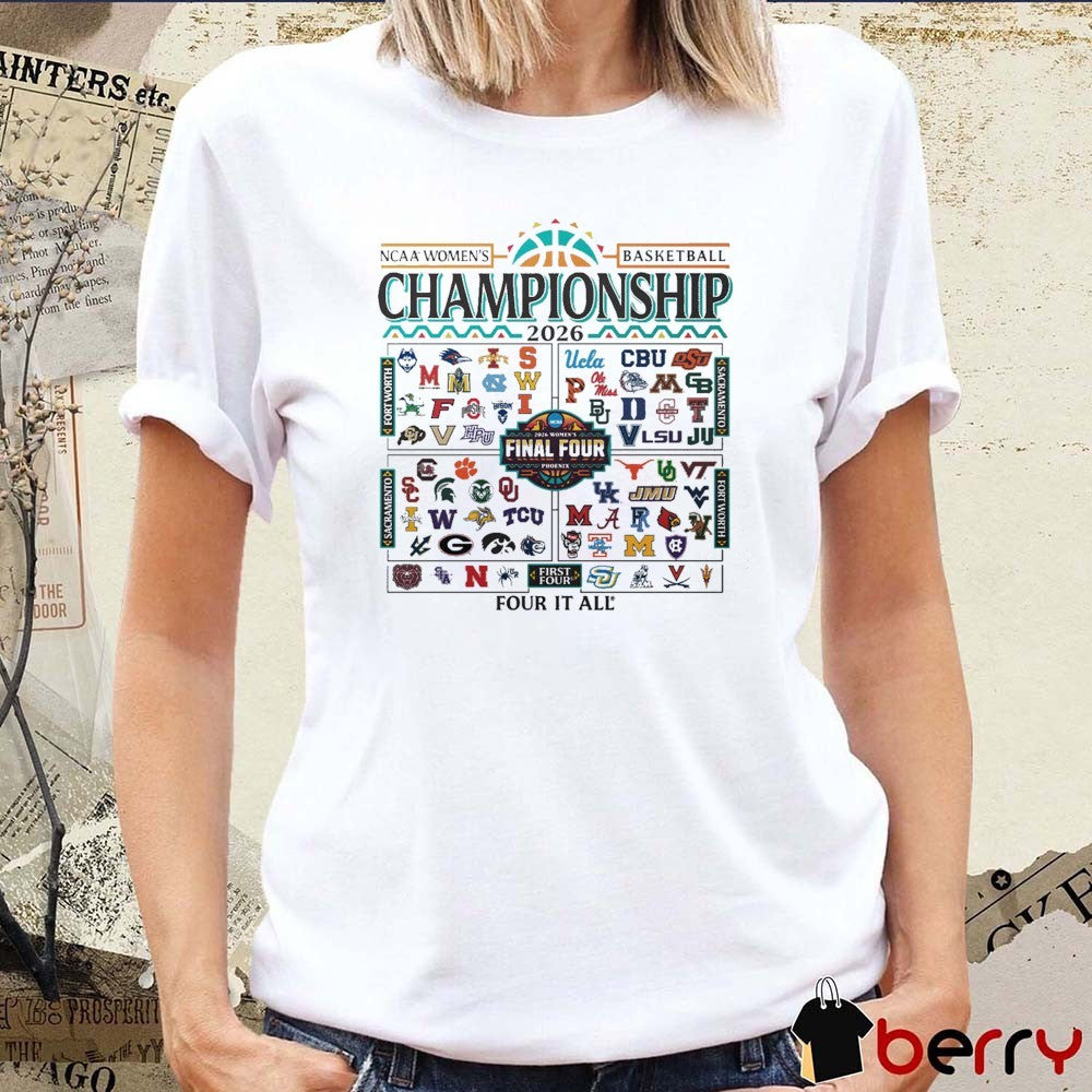 2026 NCAA Women’s Basketball Championship Conceptual Bracket College Team Logos – Four It All t-shirt