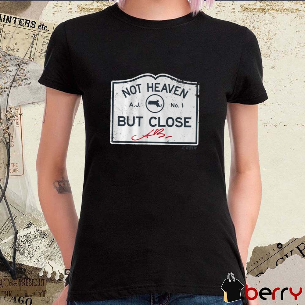 A.J. Brown Not Heaven But Close New England Patriots NHL Signature t-shirt