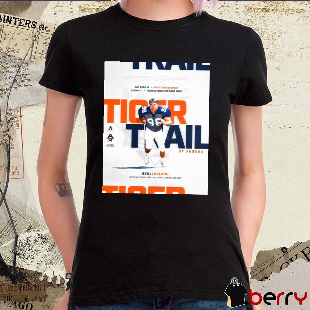 Auburn Football Benji Roland Tiger Trail Of Auburn April 18 Induction Ceremony 2026 Poster t-shirt