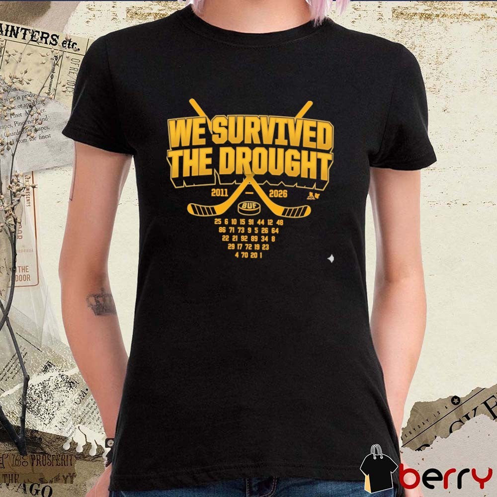 Buffalo Sabres Hockey We Survived the Drought 2011 – 2026 t-shirt