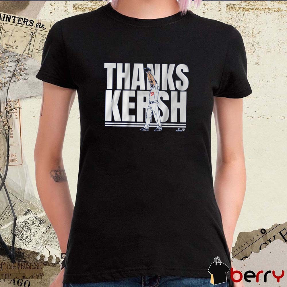 Clayton Kershaw Thanks Kersh Los Angeles Dodgers MLB t-shirt