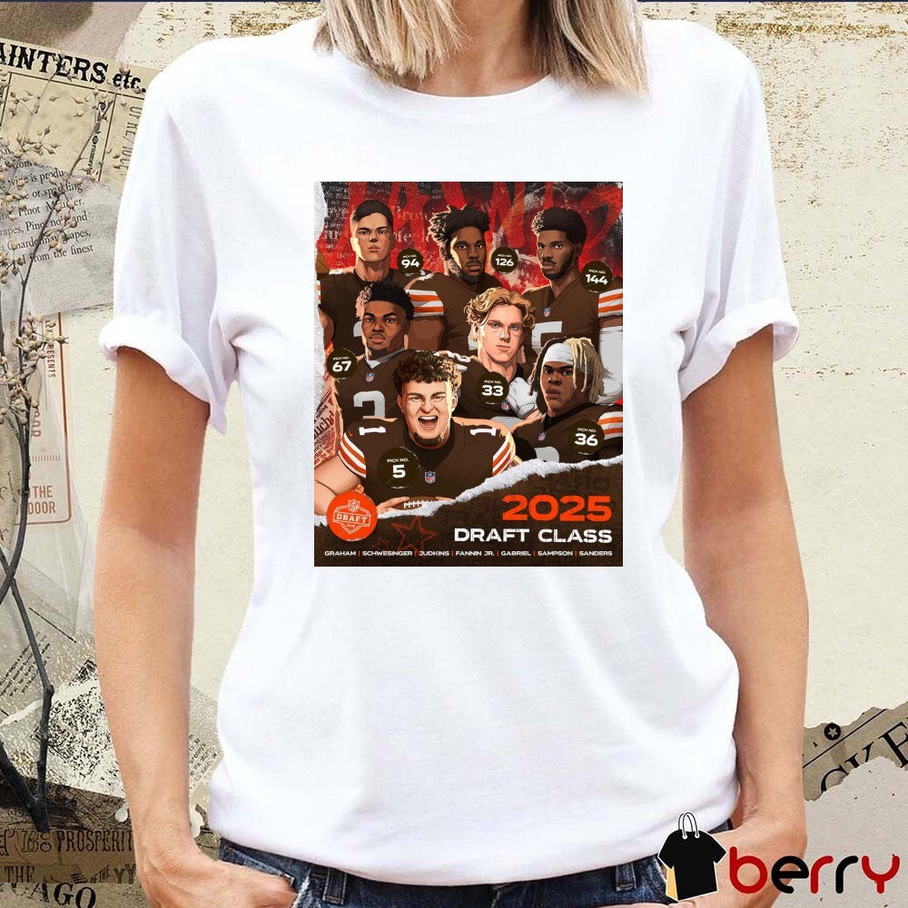 Cleveland Browns 2025 NFL Draft Class Graham Schwesinger Judkins Fannin Jr. Gabriel Sampson Sanders Poster t-shirt
