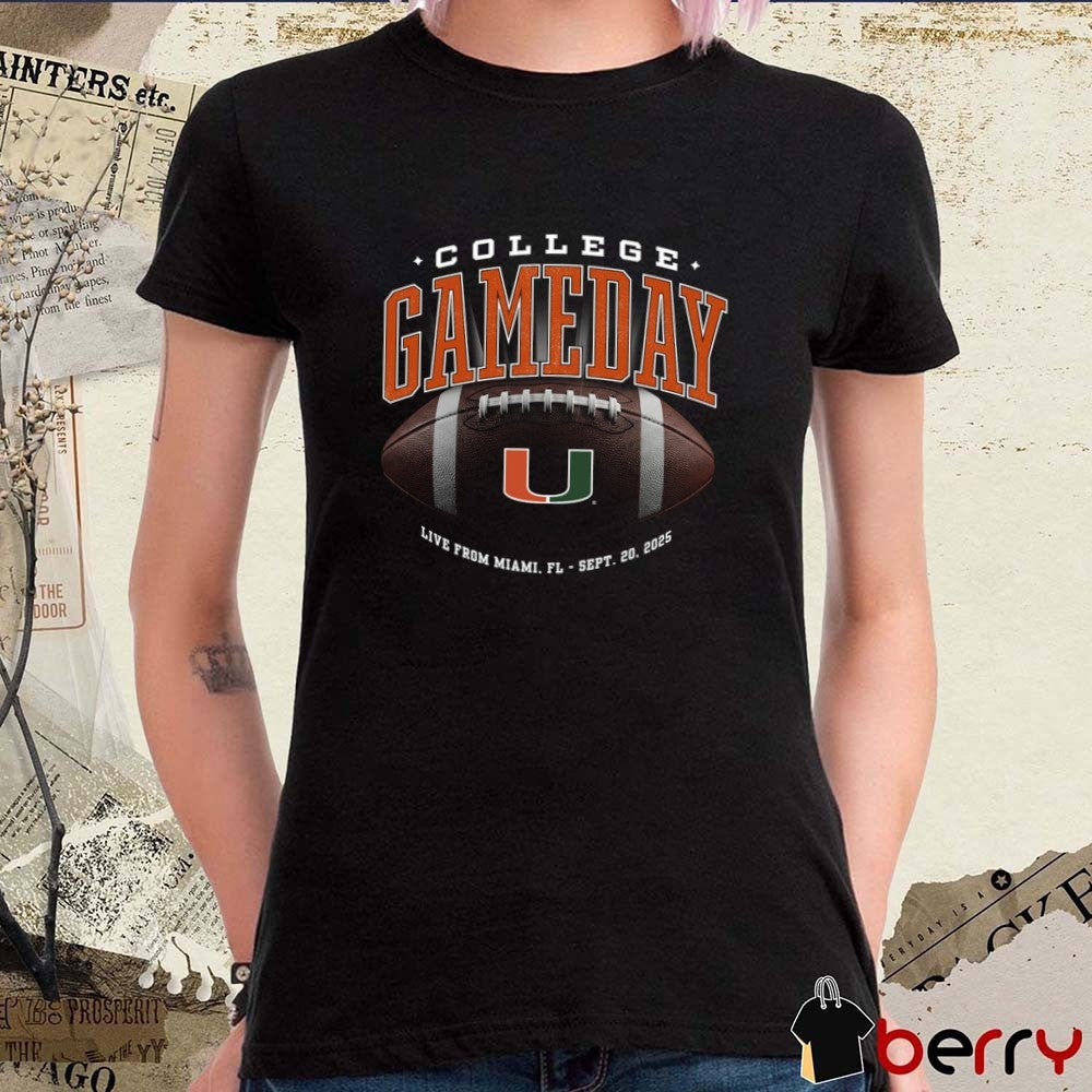College GameDay Miami Hurricanes Live From Miami FL September 20 2025 t-shirt