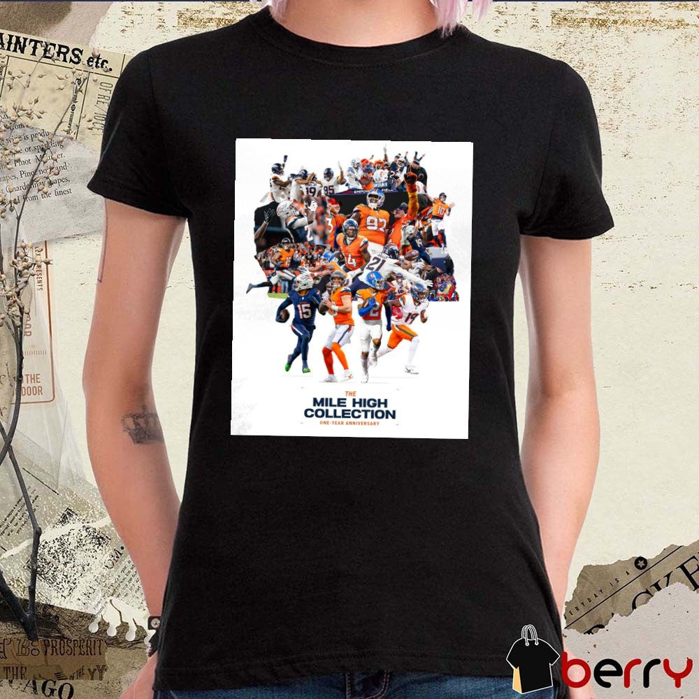 Denver Broncos Football The Mile High Collection One-year Anniversary Poster t-shirt