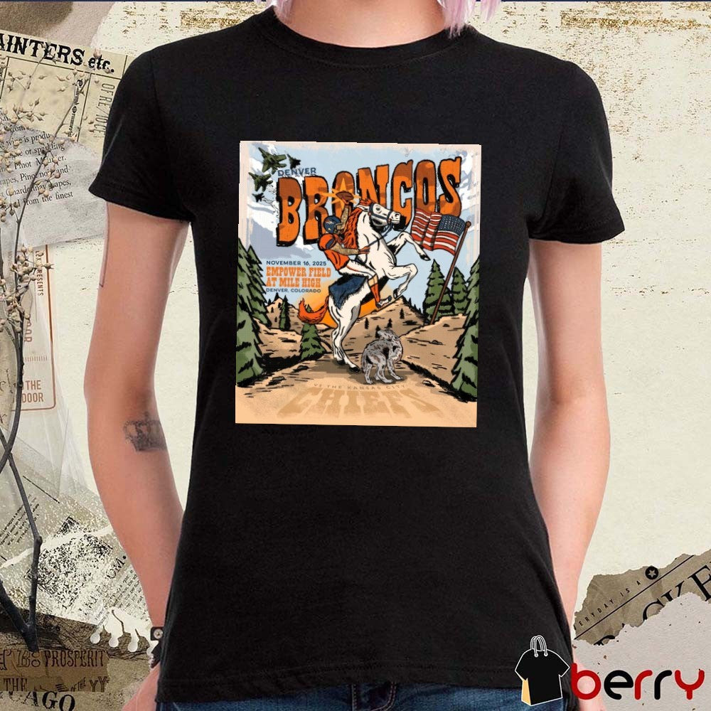 Denver Broncos Vs Kansas City Chiefs NFL November 16, 2025 Empower Field at Mile High, Denver, Colorado Poster t-shirt