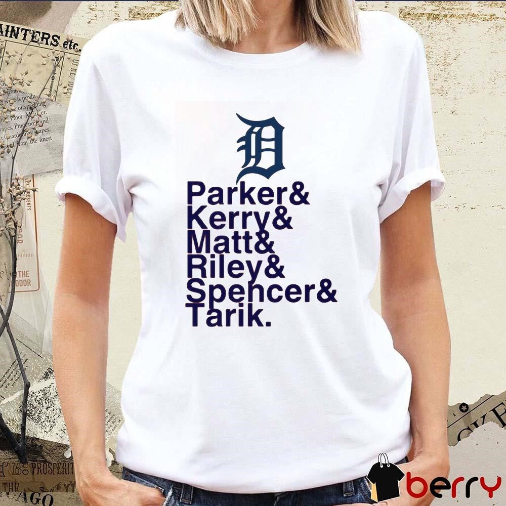 Detroit Tigers Parkers And Kerry And Matt And Riley And Spencer And Tarik t-shirt