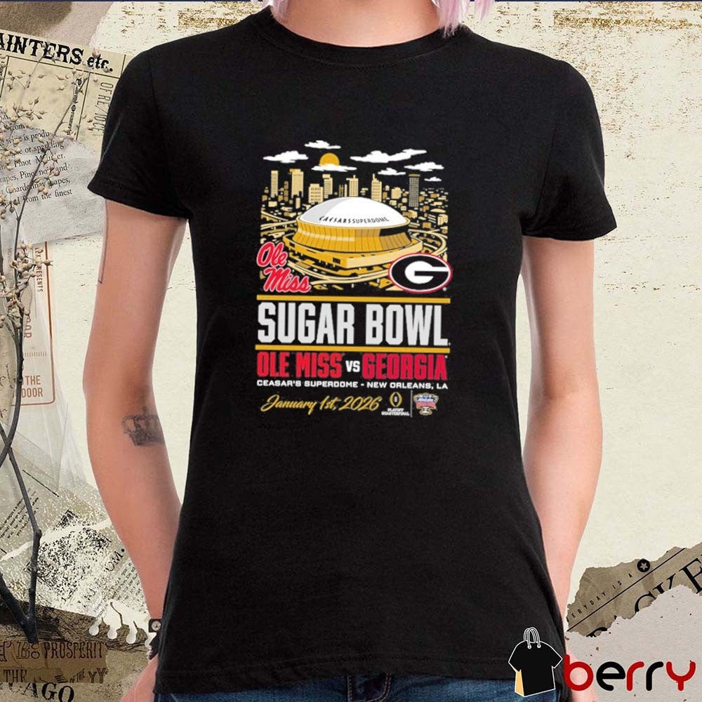 Georgia Bulldogs Vs Ole Miss Rebels 2026 Sugar Bowl Head to Head Stadium Caesars Superdome January 1 t-shirt