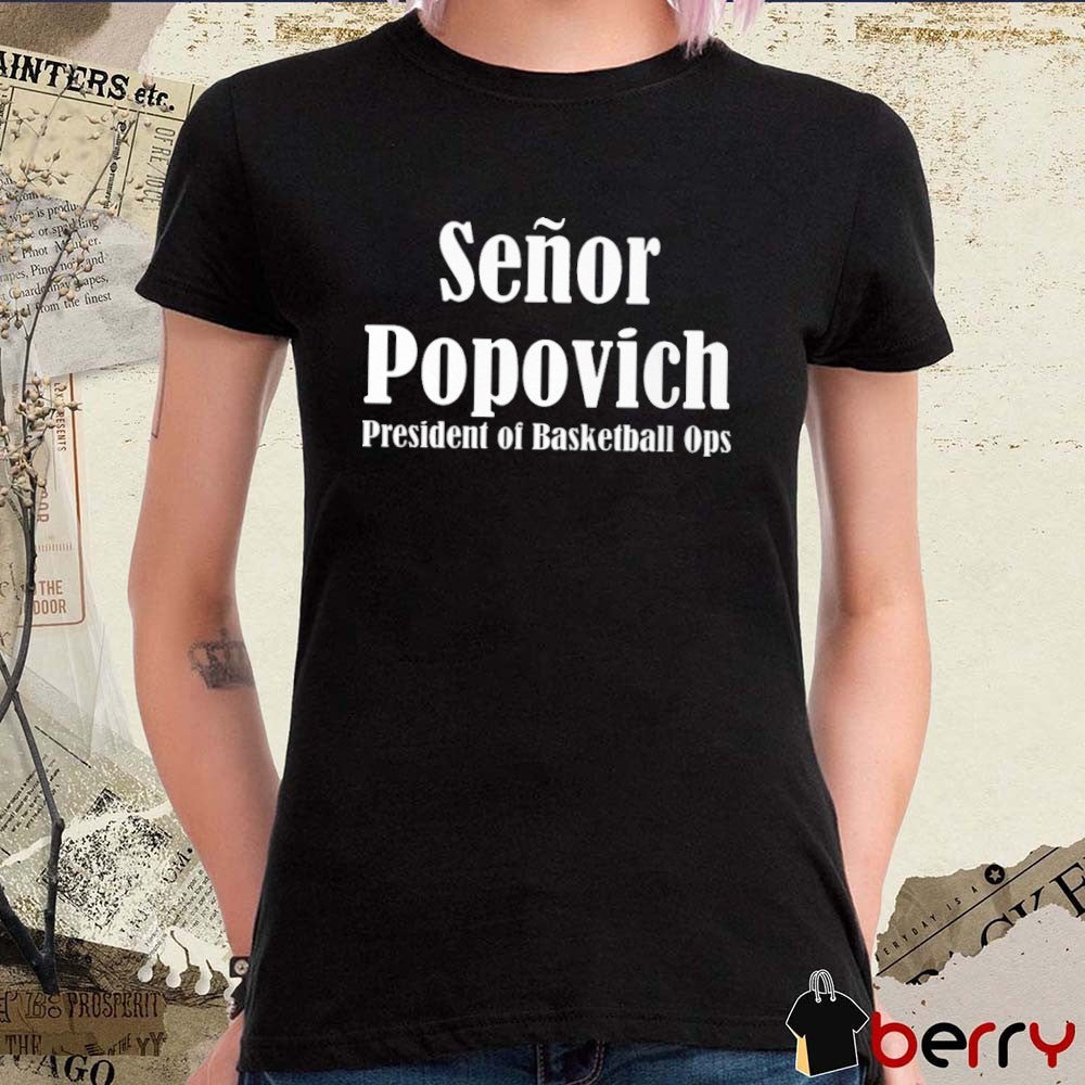 Gregg Popovich Wearing El Jefe Senor Popovich President of Basketball Ops t-shirt
