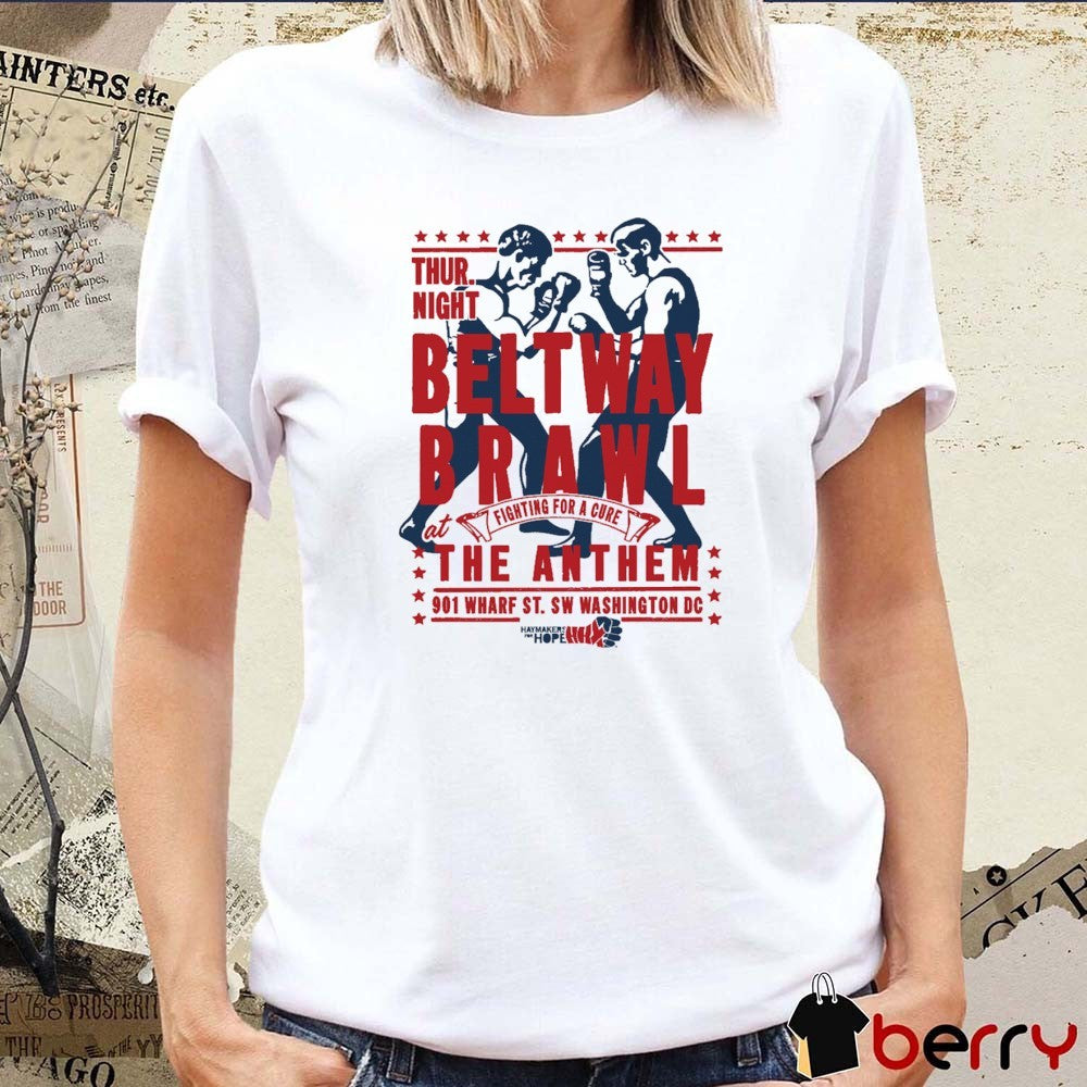Haymakers for Hope Beltway Brawl At The Anthem Fighting For A Cure Thur Night Painting t-shirt
