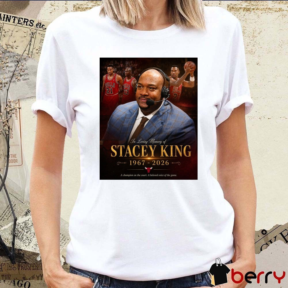 In Loving Memory Of Stacey King 1967 – 2026 A Champion On The Court A Beloved Voice Of The Game Poster t-shirt