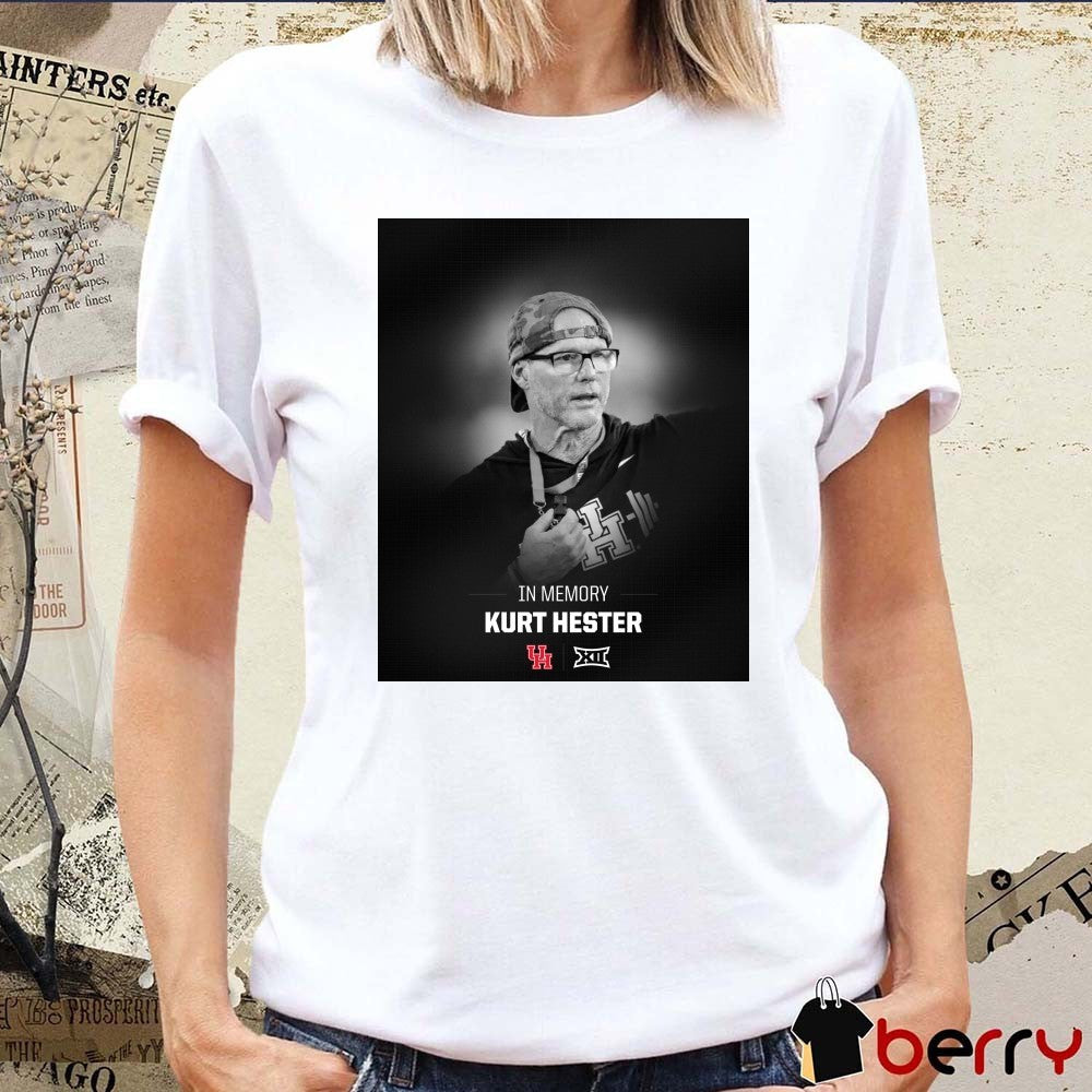In Memory University Of Houston Football Strength Coach Kurt Hester 1963 – 2025 Big 12 Conference Poster t-shirt