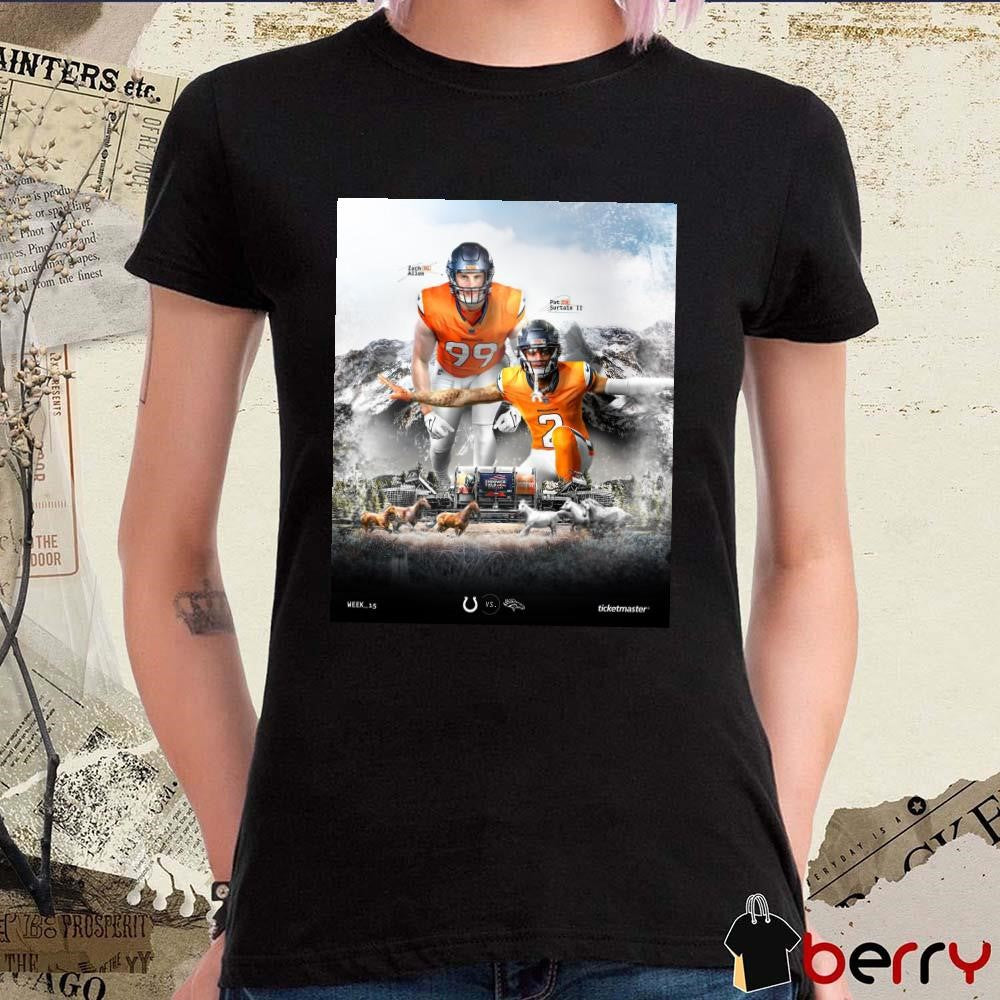 Indianapolis Colts Vs Denver Broncos Week 15 Zach Allen And Pat Surtain II Poster t-shirt
