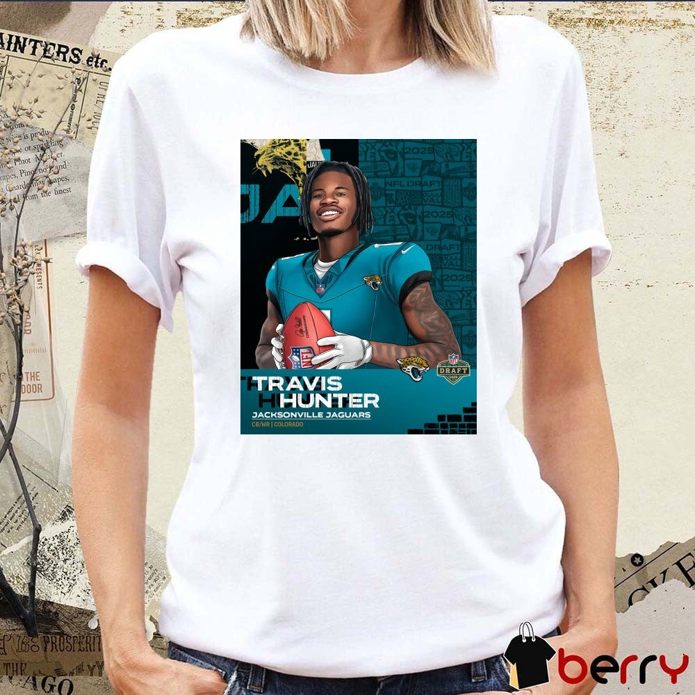 Jacksonville Jaguars select Travis Hunter at No. 2 overall CB WR Colorado NFL Draft 2025 Poster t-shirt