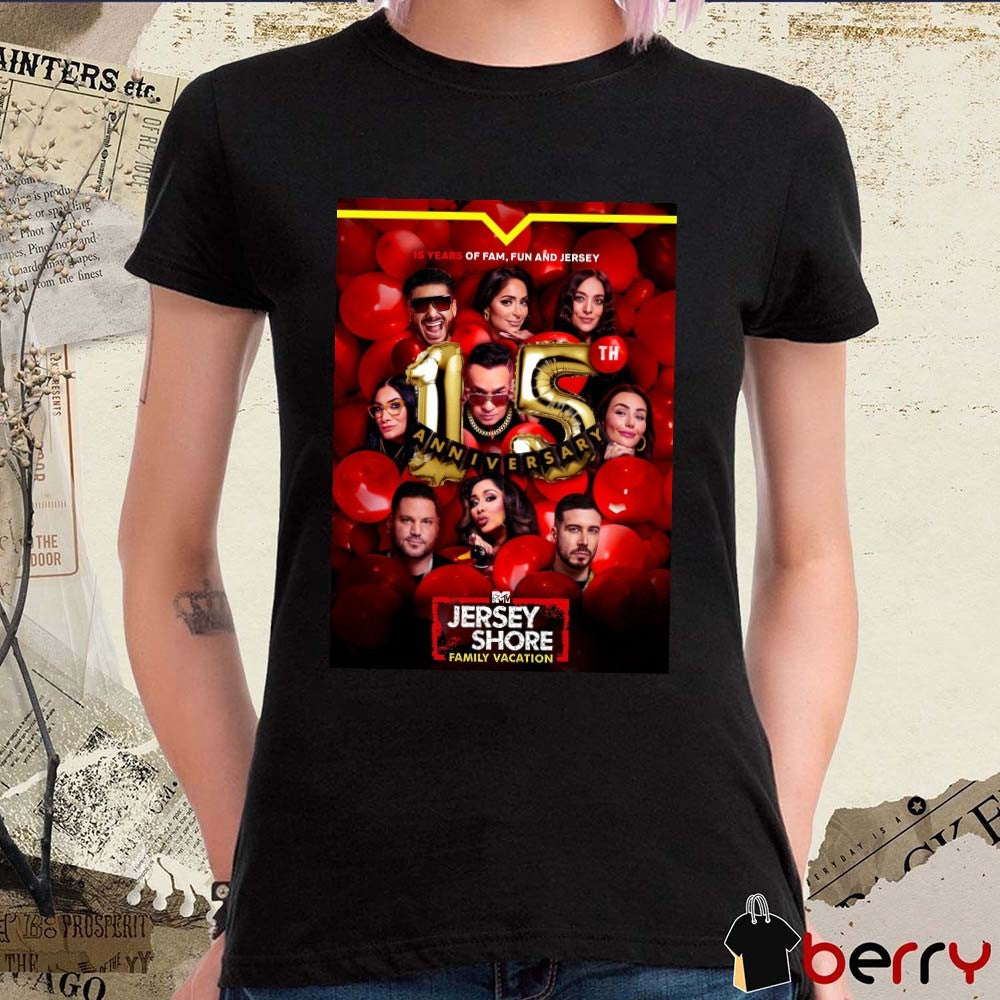 Jersey Shore Family Vacation 15th Anniversary Of Fam Fun And Jersey Poster t-shirt