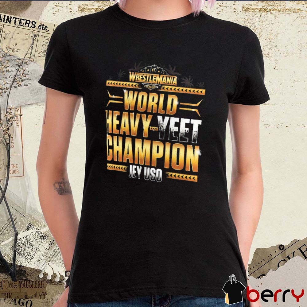 Jey Uso WrestleMania 41 Winner World Heavy Yeet Champion WWE 2025 t-shirt