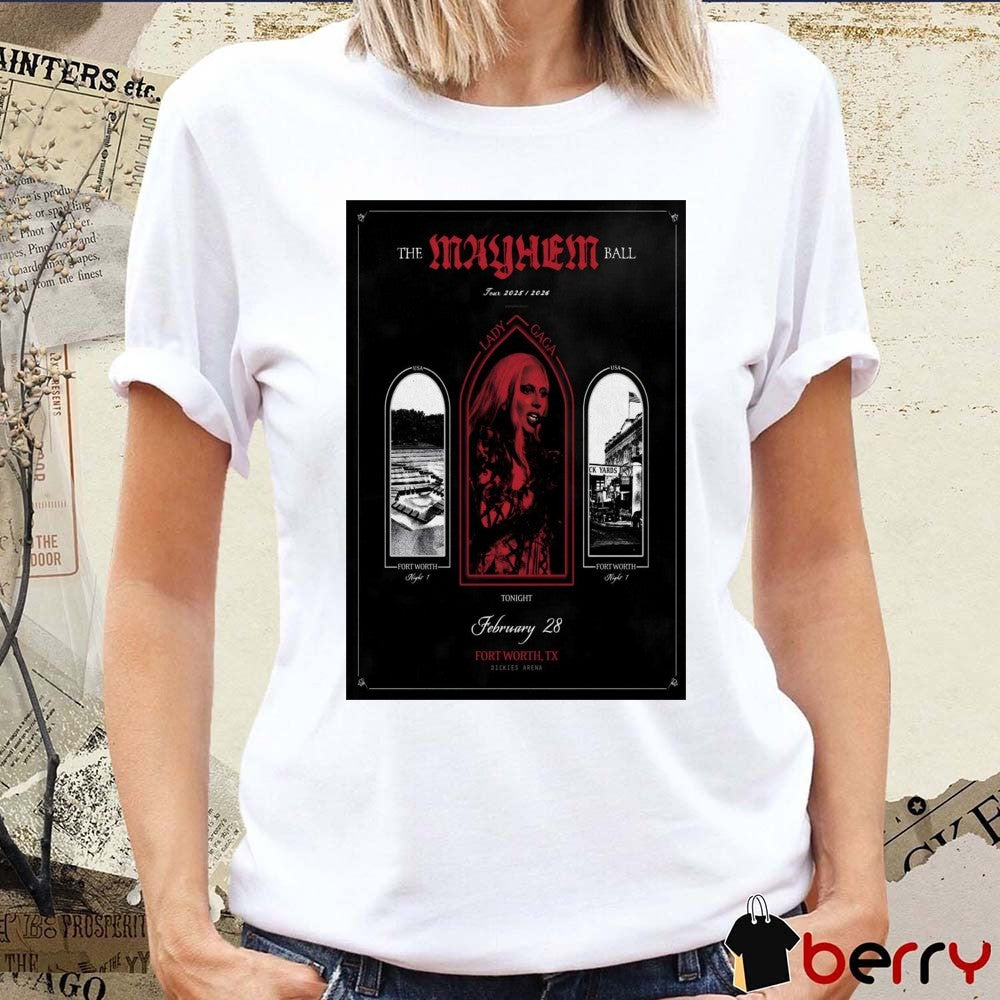 Lady Gaga At Dickies Arena On February 28 2026 Fort Worth TX Poster t-shirt