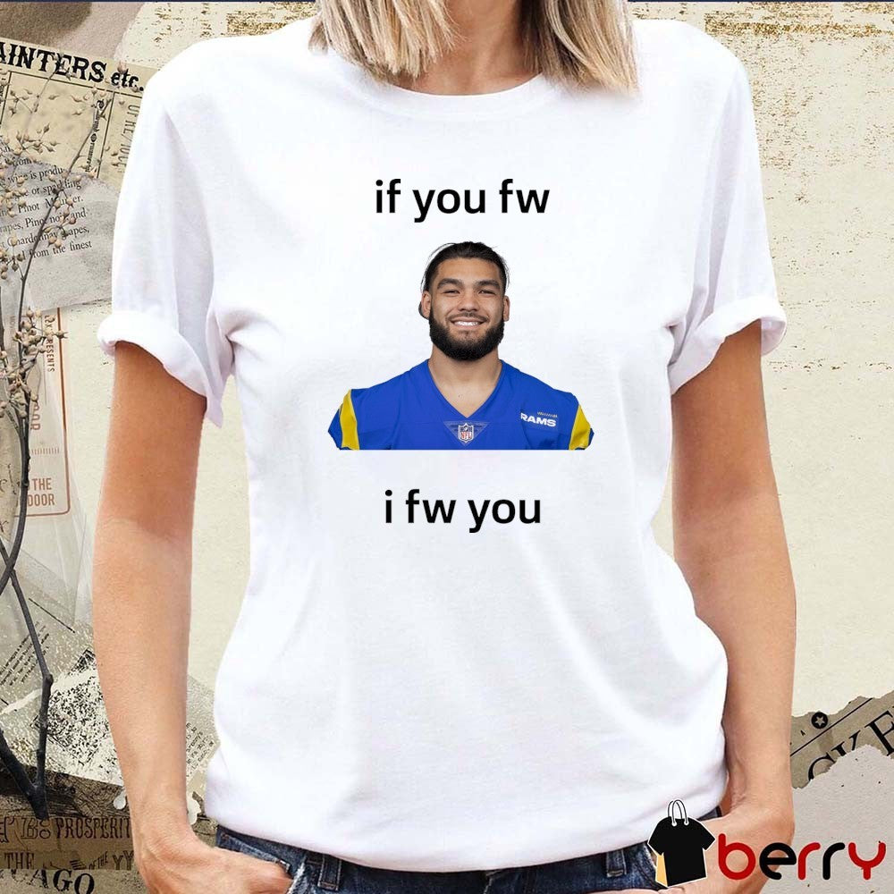Los Angeles Rams Puka Nacua If You Fw I Fw You t-shirt