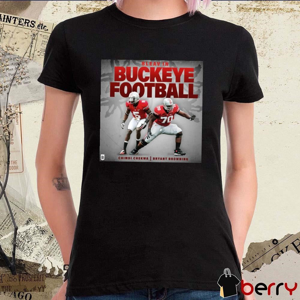 Poster Bleav In Ohio State Buckeyes Football Chimdi Chekwa And Bryant Browning t-shirt