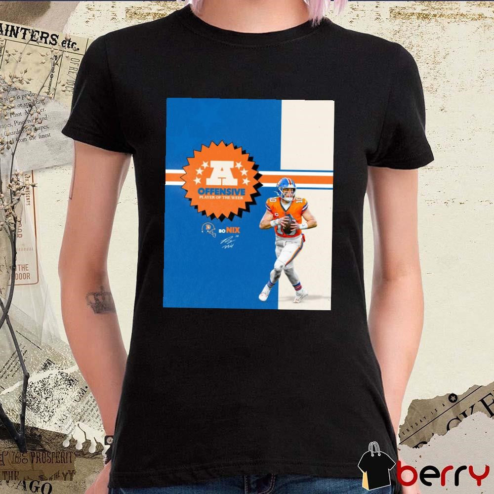 Poster Denver Broncos NFL QB Bo Nix AFC West Offensive Player of the Week Signature t-shirt