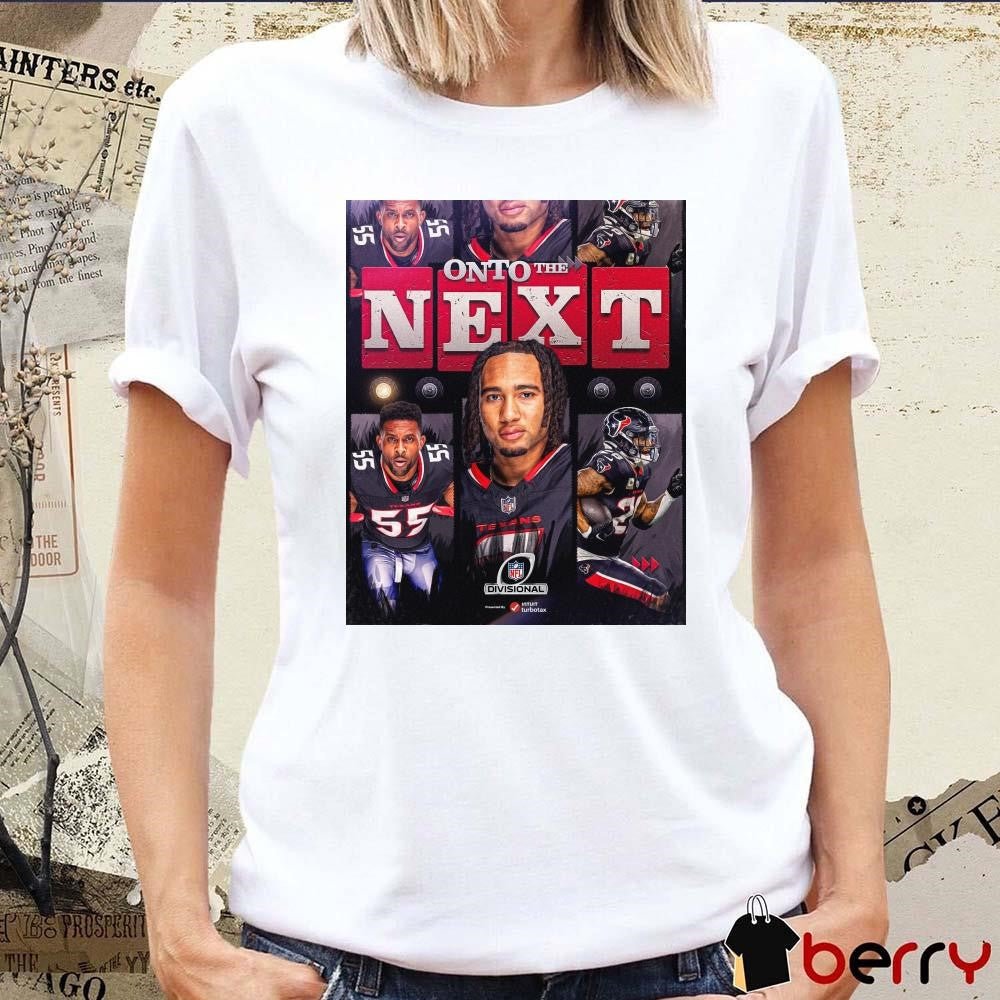Poster Houston Texans Onto The Next NFL Houston Advances To The Divisional Round NFL Playoffs t-shirt