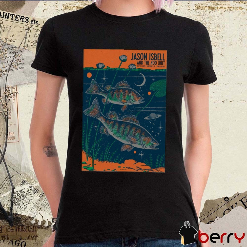 Poster Jason Isbell And The 400 Unit July 23 2025 Peace Center Concert Hall In Greenville SC t-shirt