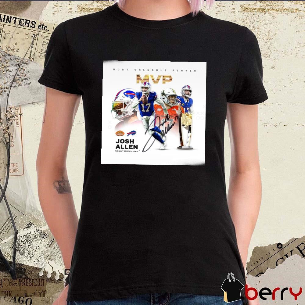 Poster Josh Allen Buffalo Bills NFL The Draft Starts In Mobile MVP Most Valuable Player Reese’s Senior Bowl Signature t-shirt