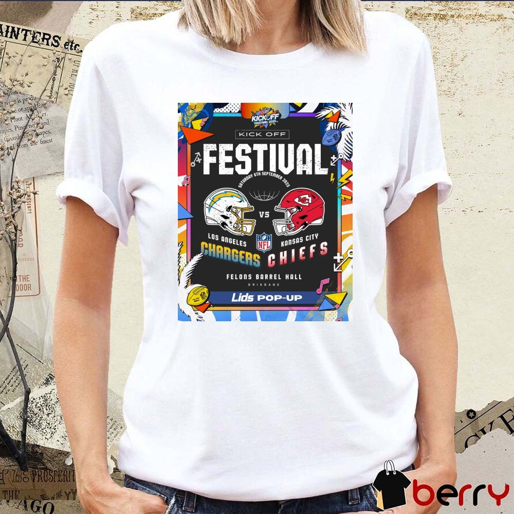 Poster Los Angeles Chargers Vs Kansas City Chiefs 2025 NFL Kickoff Festival Felons Barrel Hall September 6, 2025 t-shirt