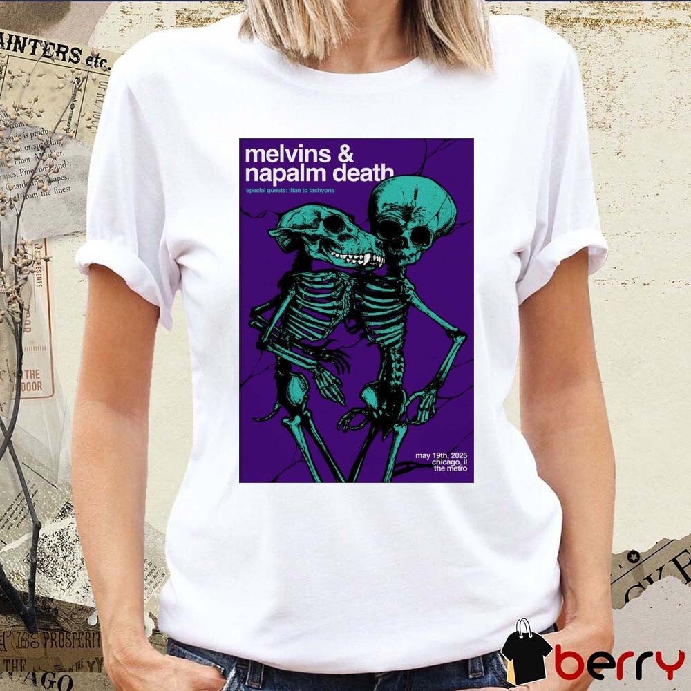 Poster Melvins And Napalm Death May 19 2025 The Metro Chicago IL t-shirt