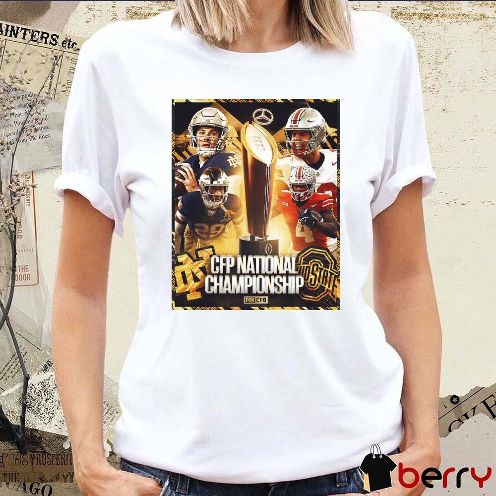 Poster Ohio State Buckeyes Vs Notre Dame Fighting Irish CFP National Championship FOX CFB t-shirt