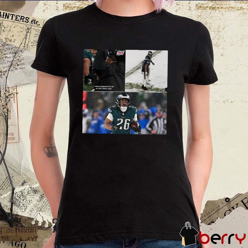 Poster Philadelphia Eagles NFL Saquon Barkley I Was Supposed To Be On The Other Side 78-Yard Touchdown Run t-shirt