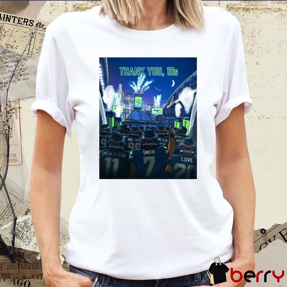 Poster Seattle Seahawks Thank You 12s Lumen Field We’re Nothing Without Y’All t-shirt
