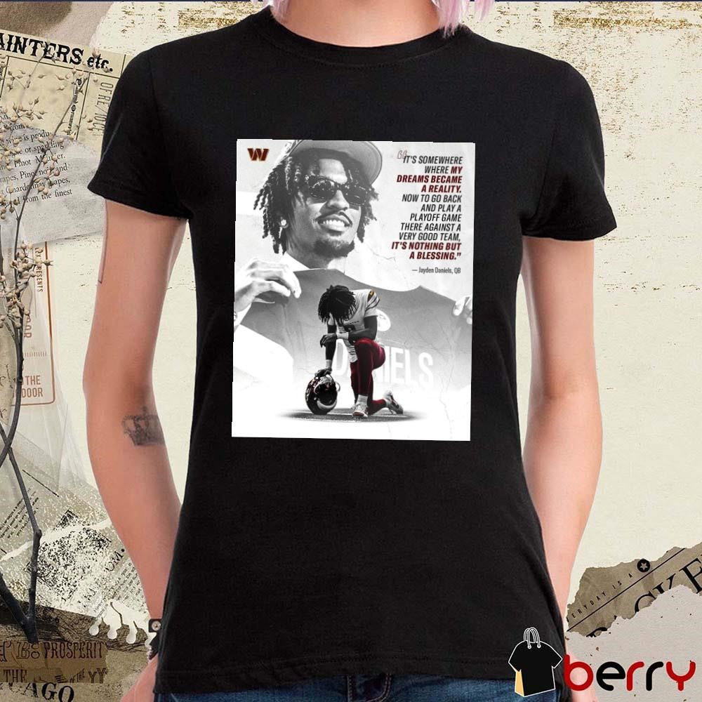 Poster Washington Commanders NFL Jayden Daniels Gat’s Somewhere Where My Dreams Became A Reality t-shirt