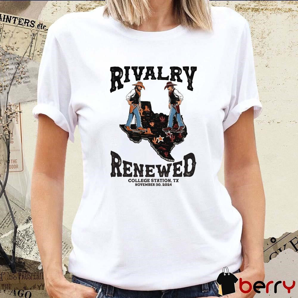 Rivalry Renewed Texas Longhorns Vs Texas A&M Aggies College Station TX November 30 2024 t-shirt