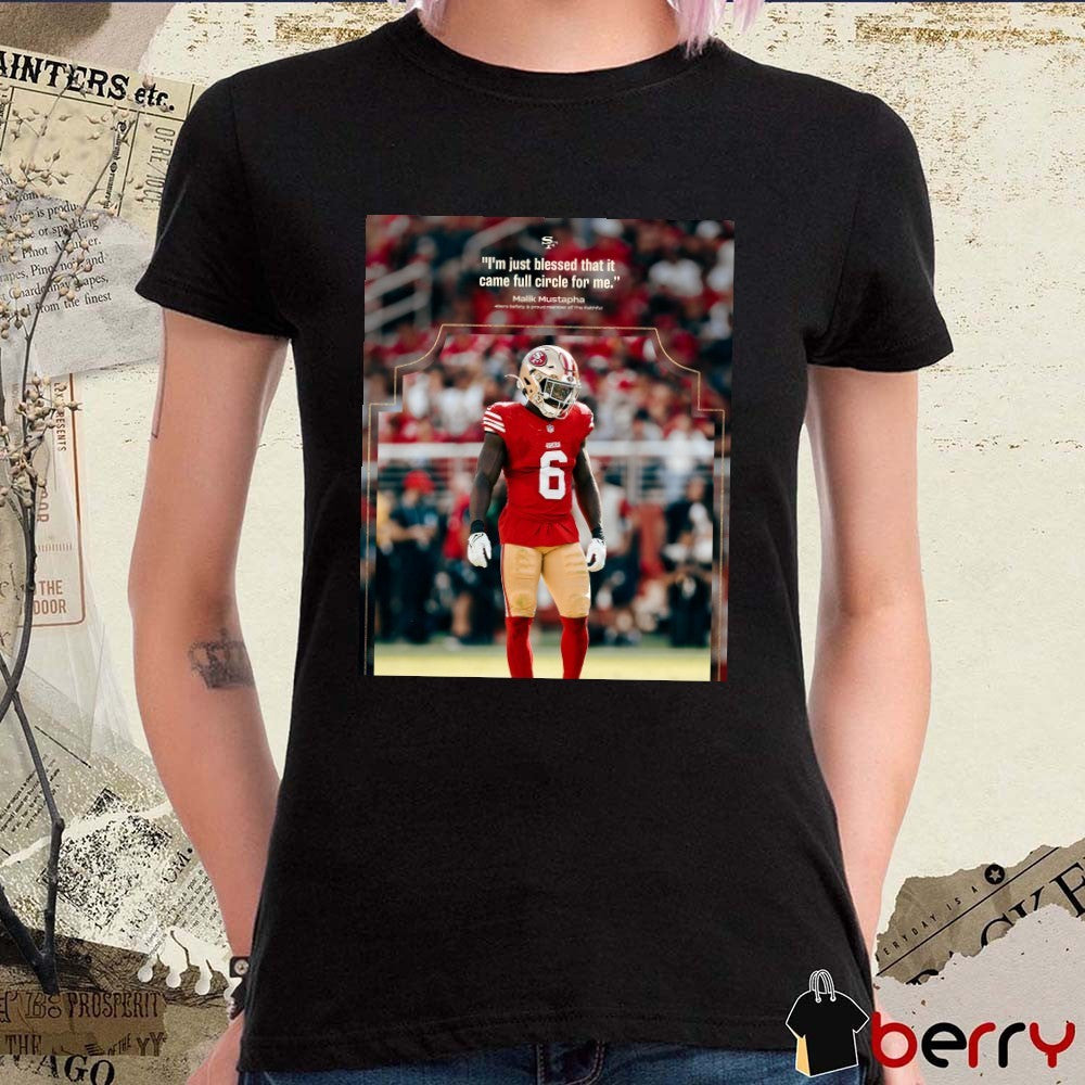 San Francisco 49ers Football I’m Just Blessed That It Came Full Circle For Me Malik Mustapha Poster t-shirt