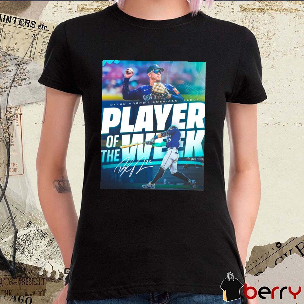 Seattle Mariners Dylan Moore Wins American League Player Of The Week April 14-20 Signature Poster t-shirt