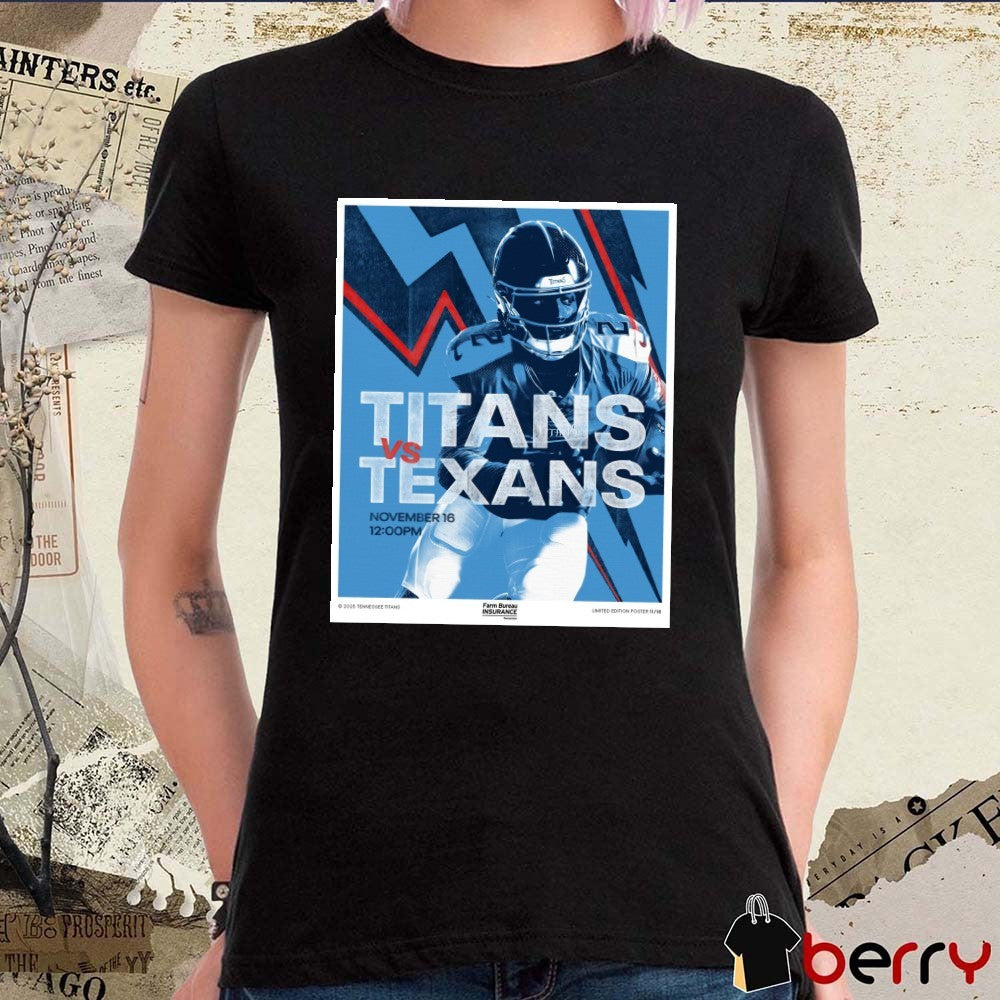 Tennessee Titans Vs Houston Texans Gameday at Nissan Stadium November 16 2025 Poster t-shirt