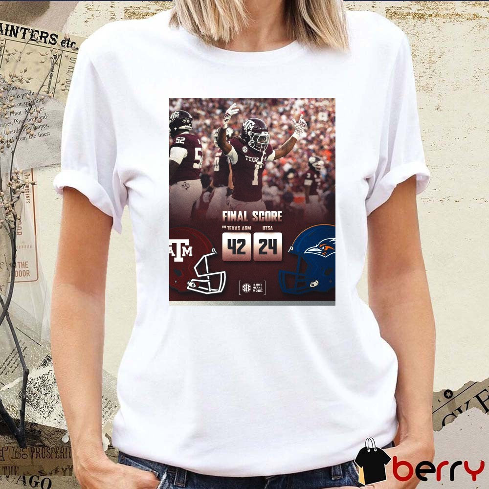Texas A&M Aggies and UTSA Roadrunners Final Score 42-24 SEC It Just Means More 2025 Poster t-shirt