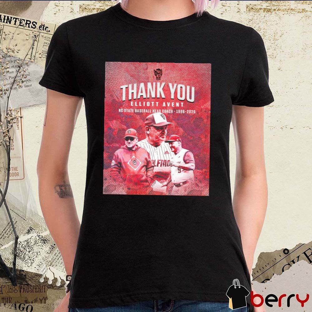 Thank You Elliott Avent NC State Baseball Head Coach 1996-2026 Poster t-shirt